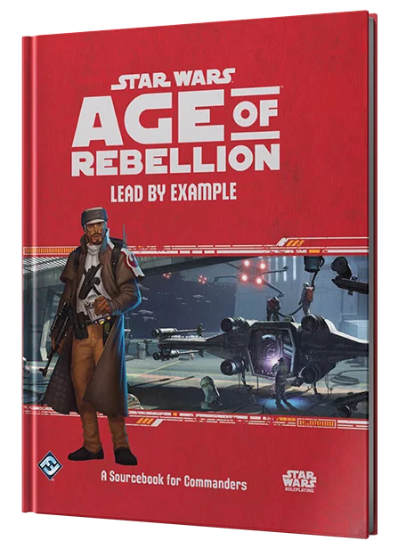 Star Wars Age of Rebellion RPG: Lead by Example - Fantasy Flight Games