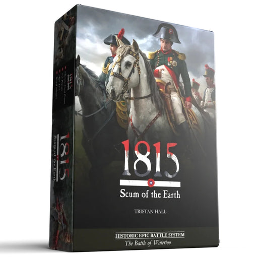 1815, Scum of the Earth: The Battle of Waterloo Card Game - Hall Or Nothing Productions