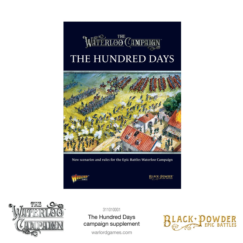 The Hundred Days Campaign Supplement - Black Powder Epic Battles - Warlord Games