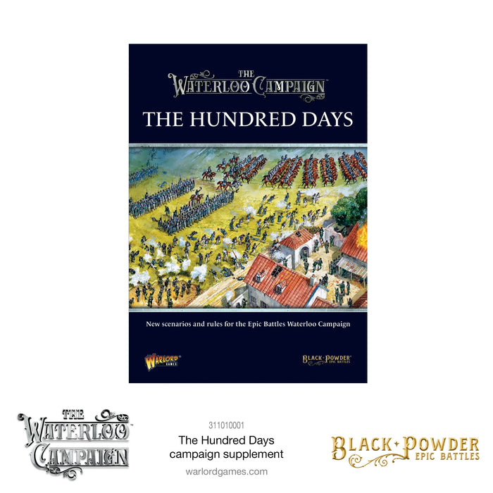 The Hundred Days Campaign Supplement - Black Powder Epic Battles - Warlord Games