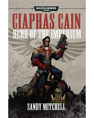 Ciaphas Cain: Hero of the Imperium (PB) - Games Workshop