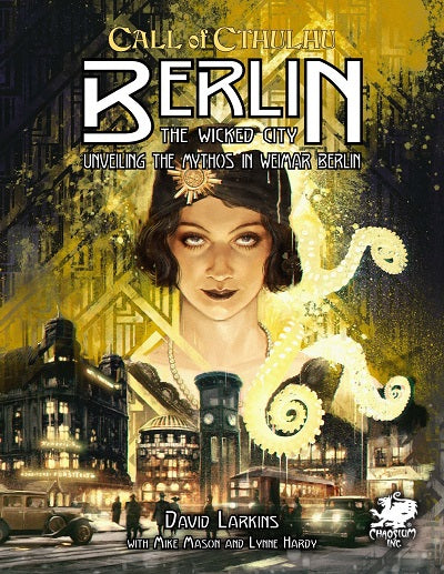 Call of Cthulu Berlin: The Wicked City - Chaosium Inc.
