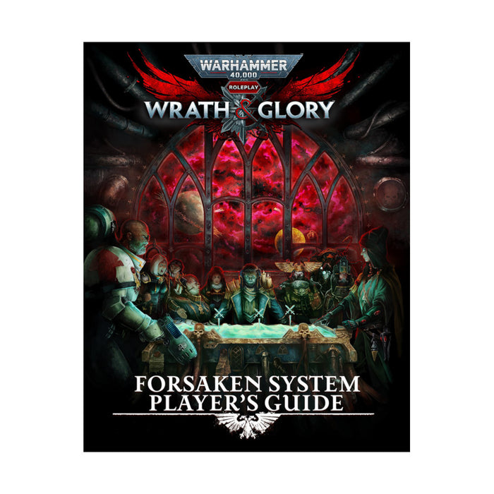 Wrath & Glory: Forsaken System Player’s Guide - Cubicle 7