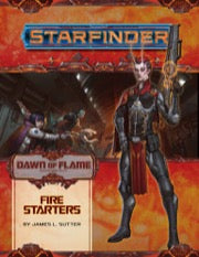 Starfinder Fire Starters (Dawn of Flame 1 of 6) - Paizo