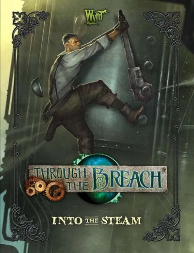 Through the Breach: Into the Steam - Wyrd Miniatures