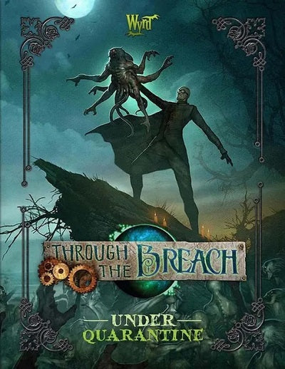 Through the Breach: Under Quarantine - Wyrd Miniatures