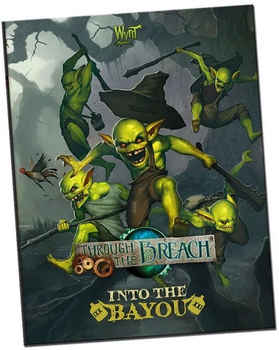 Through the Breach: Into the Bayou - Wyrd Miniatures