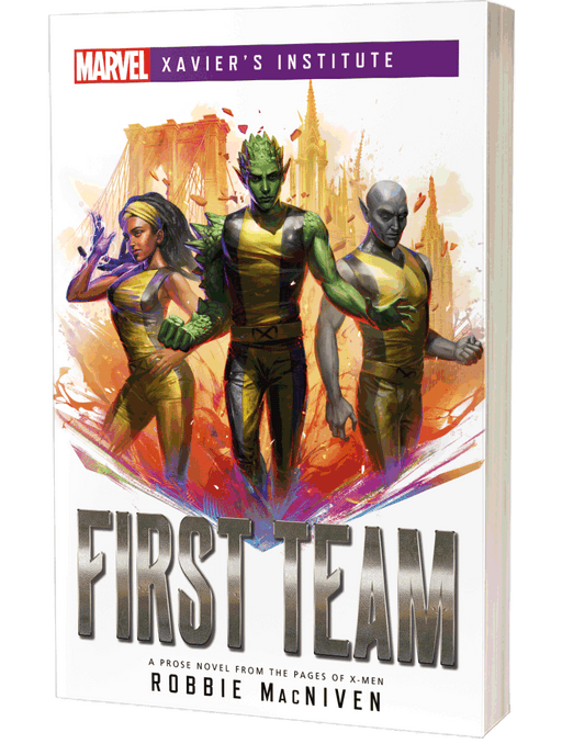 First Team: Marvel Xavier's Institute - Aconyte Books