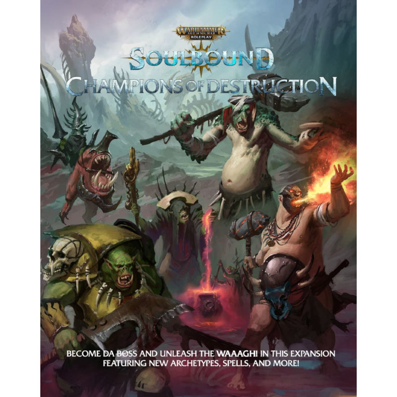 Champions of Destruction - Soulbound - Warhammer Age of Sigmar Roleplay - Cubicle 7