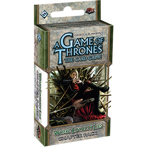 Game of Thrones LCG 1st Edition - Where Loyalty Lies - Fantasy Flight Games