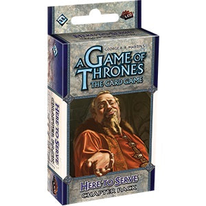 Game Of Thrones LCG 1st Edition -  Here to Serve - Fantasy Flight Games